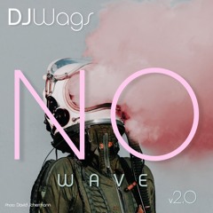 DJWags - NO Wave V2.0