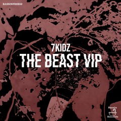 7Kidz - The Beast VIP (BASSINFREE02)