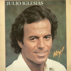 Julio Iglesias | hey