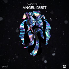 Vasco UG - Angel Dust (Original Mix)