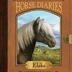 [Read] [EPUB KINDLE PDF EBOOK] Horse Diaries #1: Elska by  Catherine Hapka &  Ruth Sa
