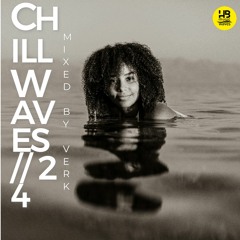 Chill Waves Vol.24 :: Verk Selection [NOW]