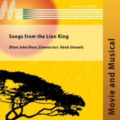 Songs From The Lion King - Part 1 till 3 (arr Henk Ummels) - Elton John/Hans Zimmer