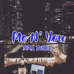 Me n’ you (feat. T-Willz)