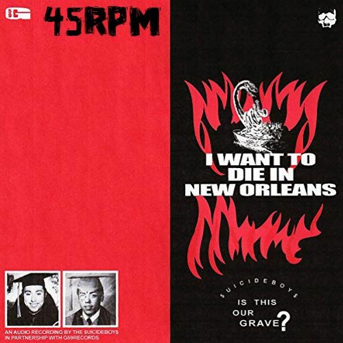 SuicideBoys - I Want To Die in New Orleans (45RPM Vinyl Rip)