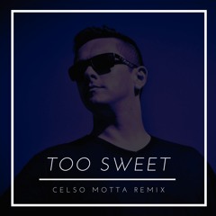 Hozier - Too Sweet (Celso Motta Remix) (- 1 TOM FOR COPYRIGHT) *FREE DOWNLOAD*