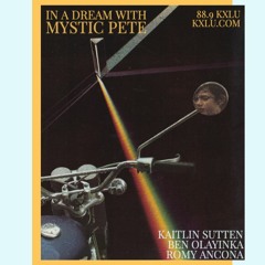 In A Dream with Mystic Pete 88.9fm KXLU