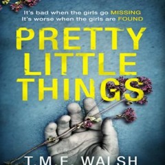 Download PDF/Epub Pretty Little Things - T.M.E. Walsh