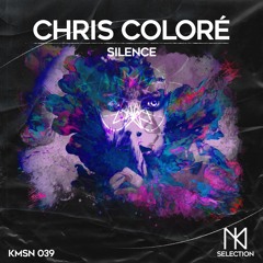 Chris Coloré - Silence (Original Mix) - KMS039