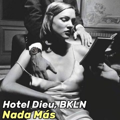 Hotel Dieu, BKLN - Nada Más [FREE DOWNLOAD]