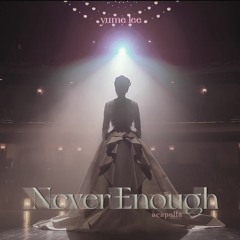 【 The Greatest Showman 】 Never Enough | acapella cover by yume lee