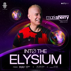 Mark Sherry LIVE @ Eclipse Pres. Into The Elysium (A Plus Club) [Hanoi, Vietnam]