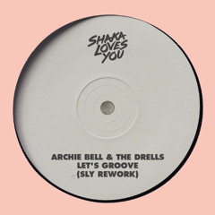 Archie Bell & The Drells - Let's Groove (SLY Rework)