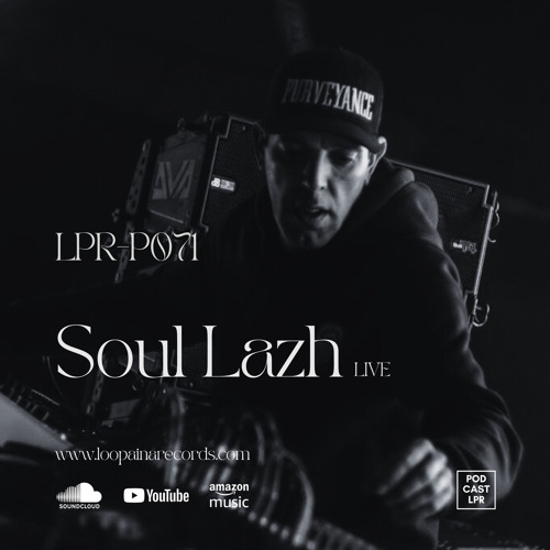 LPR-P071 by Soul Lazh LIVE [Loopaina Records Techno Series]