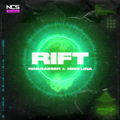 Rob Gasser & Miss Lina - Rift [NCS Release]