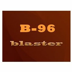 B-96 Blaster  - Demo - Thompson Creative
