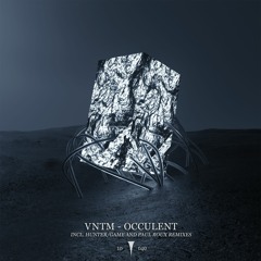 Premiere: VNTM - Occulent (Hunter/Game Remix) [Infinite Depth]