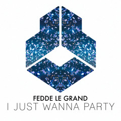 Fedde Le Grand - I Just Wanna Party (Extended Mix)