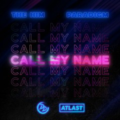The Him & Paradigm - Call My Name