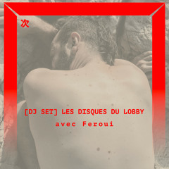 Les Disques du Lobby : Feroui