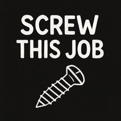 Screw This Job (Radio Edit)