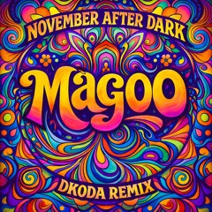 November After Dark - Magoo (DKODA Remix)