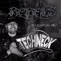 RebelsPodcasts #48 Techneck