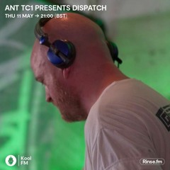 Ant TC1 presents the Dispatch Recordings Show - Kool FM, 11.05.2023
