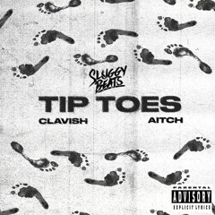 Clavish, Aitch - Tip Toes Sluggy Beats Remix