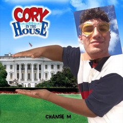 Chanse M - Cory In The House