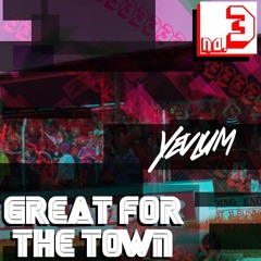 Yevlum - Great For The Town (3/5)