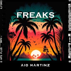 Aio Martinz - Freaks