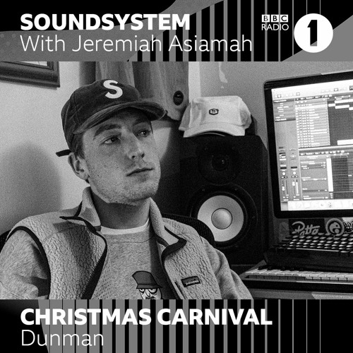 Dunman Guest Mix -  Radio 1's Christmas Carnival w\ Jeremiah Asiamah [25th December 2020]