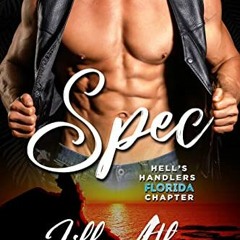 Access [PDF EBOOK EPUB KINDLE] Spec (Hell's Handlers MC Florida Chapter Book 2) by  L