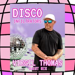 Disco Infiltrators #015 with Virgil Thomas