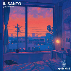 Quiet Hours - Il Santo