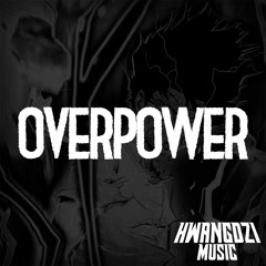 OVERPOWER