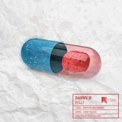 Danny N - Pill? (Preview) (Out 28.5)