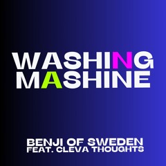 Benji Of Sweden - Washing Machine (feat. Cleva Thoughts)
