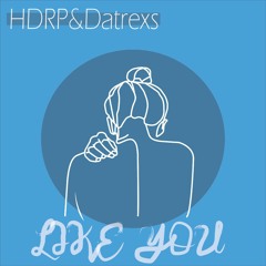 Like You-HDRP&Datrexs