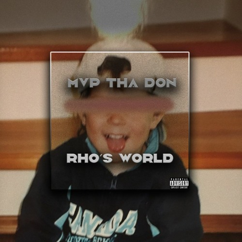 MVP Tha Don (Rho's World) [2023] Prod. By Rho The Producer