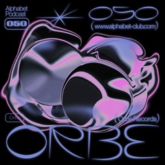 Alphabet Podcast 050 - Orbe