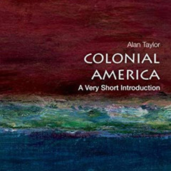 [GET] EBOOK 📤 Colonial America: A Very Short Introduction (Very Short Introductions)