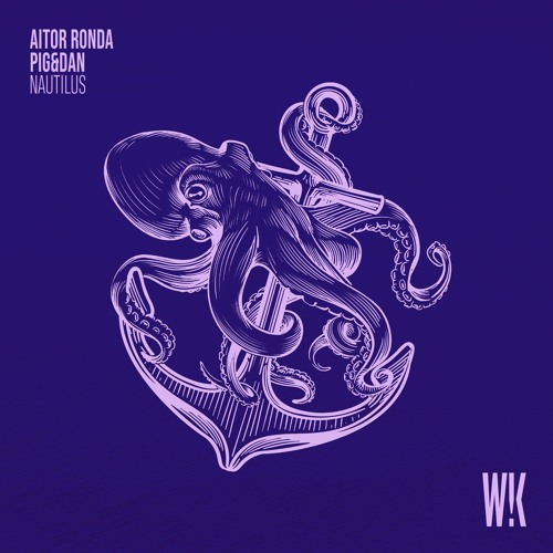 Pig&Dan , Aitor Ronda - Nautilus (Original Mix)