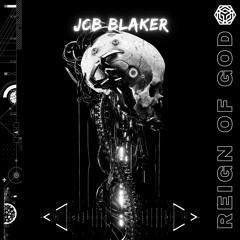 JCB Blaker - REIGN OF GOD [TBSR002]