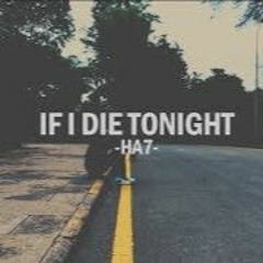 IF I DIE TONIGHT