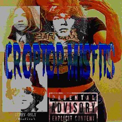 CRXPTXP MisFiTs (with Yung GreX)