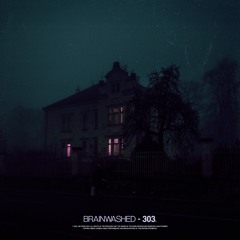 Brainwashed - 303