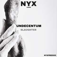 Undecentum - Slaughter (Free Download)