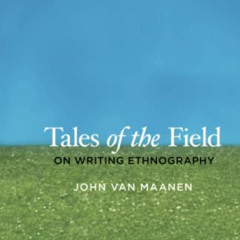 [Get] KINDLE 🎯 Tales of the Field: On Writing Ethnography, Second Edition (Chicago G